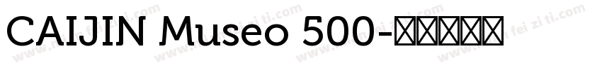 CAIJIN Museo 500字体转换